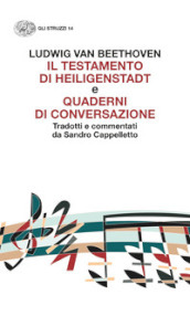 «Il testamento di Heiligenstadt» e «Quaderni di conversazione»