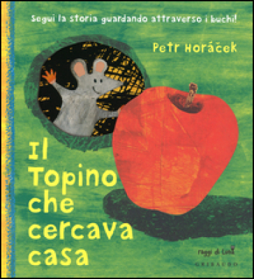 Il topino che cercava casa - Petr Horacek