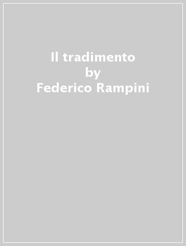 Il tradimento - Federico Rampini