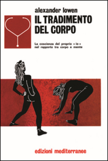 Il tradimento del corpo - Alexander Lowen