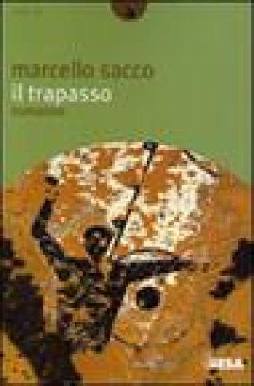 Il trapasso - Marcello Sacco