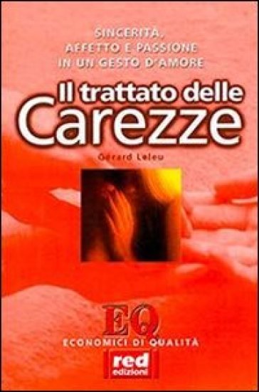 Il trattato delle carezze - Gérard Leleu