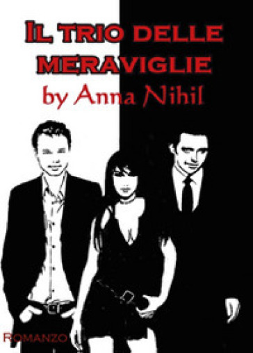 Il trio delle meraviglie - Anna Nihil