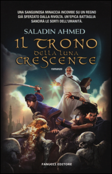 Il trono della luna crescente - Saladin Ahmed