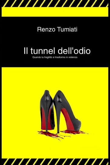 Il tunnel dell'odio - Renzo Tumiati