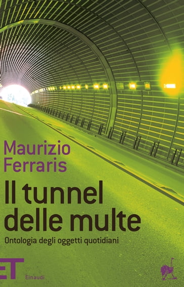 Il tunnel delle multe - Maurizio Ferraris