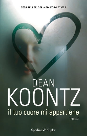 Il tuo cuore mi appartiene - Dean Koontz