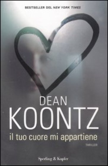 Il tuo cuore mi appartiene - Dean R. Koontz