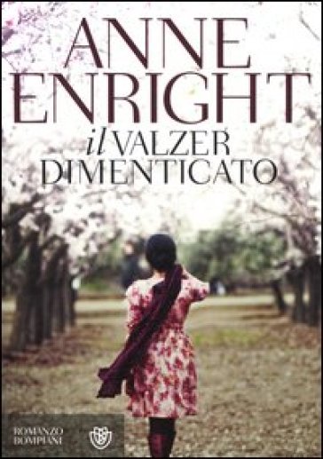 Il valzer dimenticato - Anne Enright