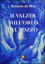 Il valzer sull orlo del pozzo