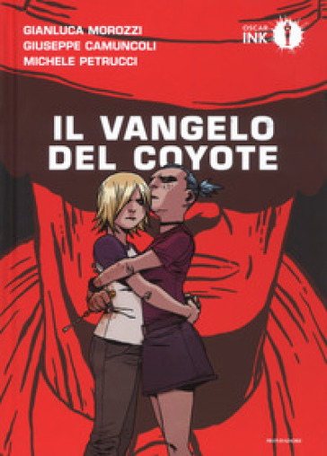 Il vangelo del coyote - Gianluca Morozzi - Giuseppe Camuncoli - Michele Petrucci