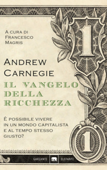 Il vangelo della ricchezza - Andrew Carnegie