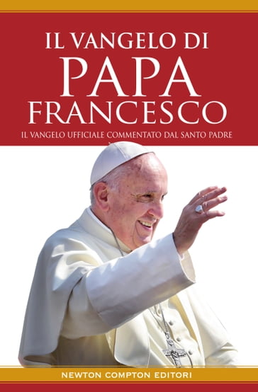 Il vangelo di Papa Francesco - Francesco Papa