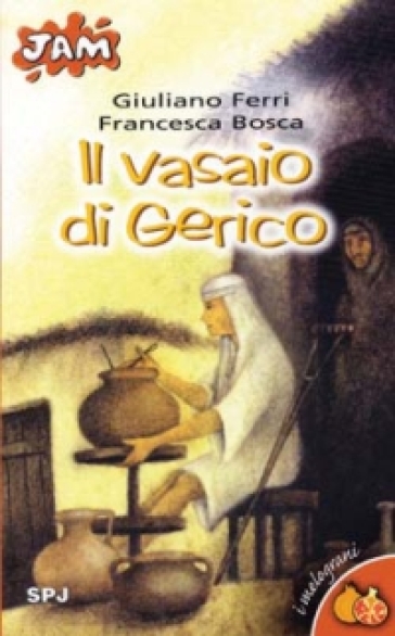 Il vasaio di Gerico - Francesca Bosca
