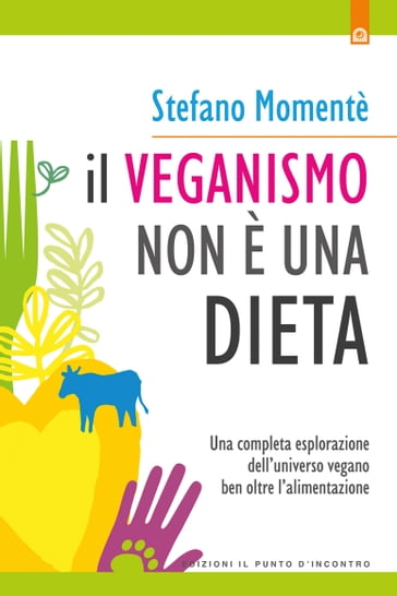 Il veganismo non è una dieta - Stefano Momentè
