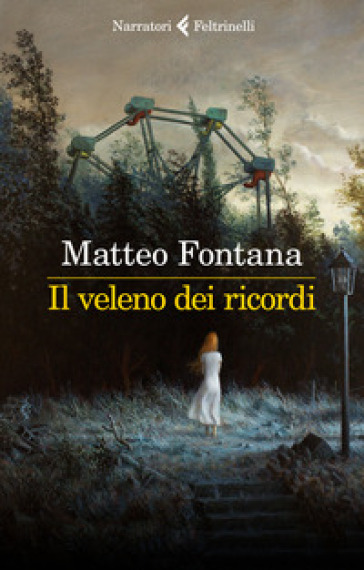 Il veleno dei ricordi - Matteo Fontana