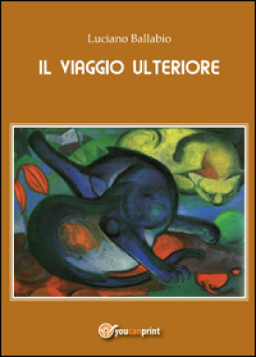 Il viaggio ulteriore - Luciano Ballabio