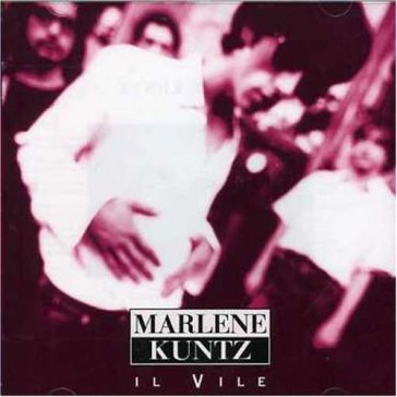 Il vile - Marlene Kuntz