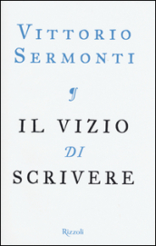 Il vizio di scrivere