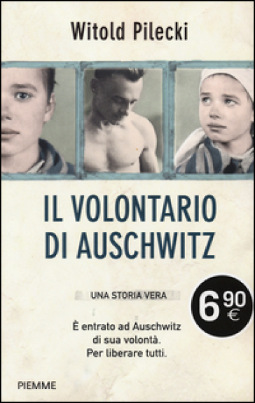 Il volontario di Auschwitz - Witold Pilecki