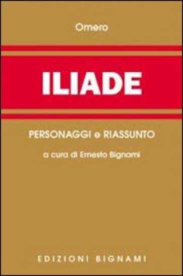 Iliade. Riassunto e personaggi dell'opera - Omero