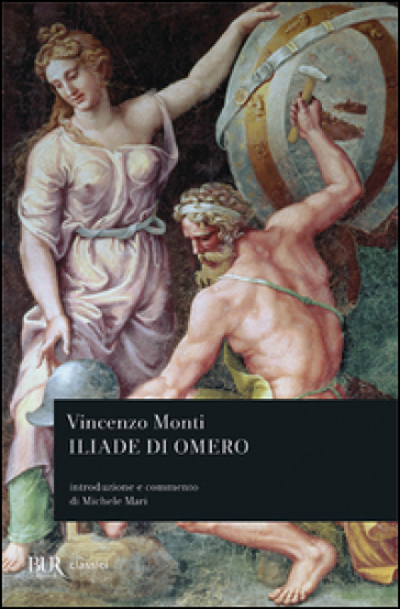 Iliade di Omero - Vincenzo Monti