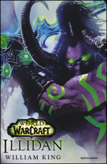 Illidan. World of Warcraft. Ediz. illustrata - William King