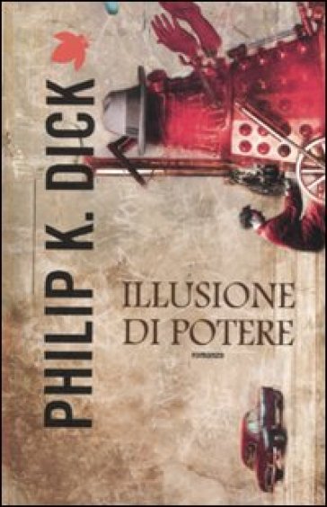 Illusione di potere - Philip K. Dick