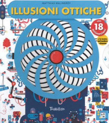 Illusioni ottiche. Ediz. a colori - Matthias Malisgrey