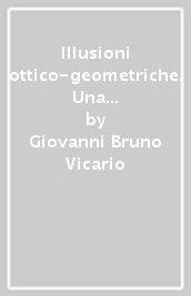 Illusioni ottico-geometriche. Una rassegna dei problemi