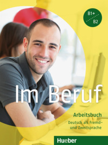 Im beruf. Arbeitsbuch. Per gli Ist. tecnici e professionali - Sabine Schluter - Annette Muller