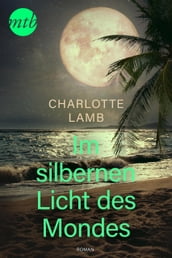 Im silbernen Licht des Mondes