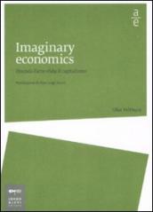 Imaginary economics. Quando l