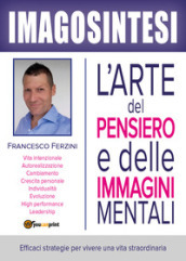 Imagosintesi. L arte del pensiero e delle immagini mentali