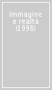 Immagine e realtà (1998)