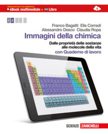 Immagini della chimica. Per le Scuole superiori. Con e-book. Con espansione online. 2. - Franco Bagatti - Elis Corradi - A - Ropa C Desco