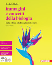 Immagini e concetti della biologia. Dalle cellule agli organismi. Per le Scuole superiori. Con espansione online