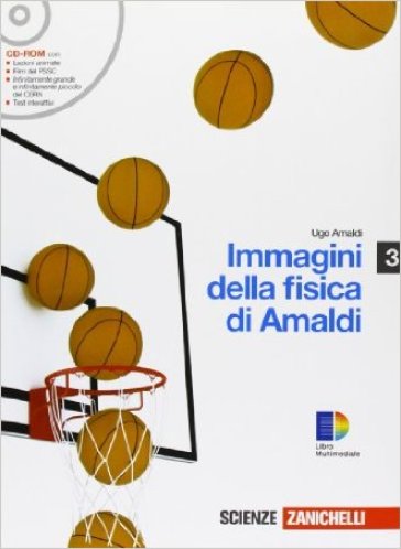 Immagini della fisica. Con guida docente. Con espansione online. Per le Scuole superiori. Con CD-ROM. 3. - Ugo Amaldi