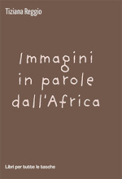 Immagini in parole dall Africa