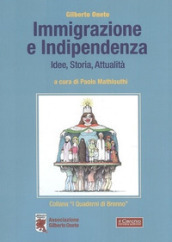 Immigrazione e indipendenza. Idee, storia e attualità