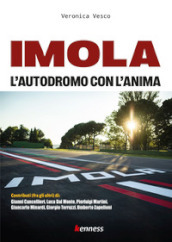 Imola. L autodromo con l anima