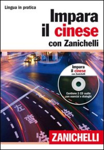 Impara il cinese con Zanichelli. Con 2 CD Audio