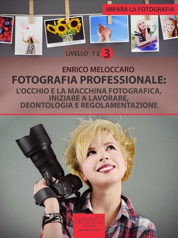 Impara la fotografia - Livello 3 - Enrico Meloccaro