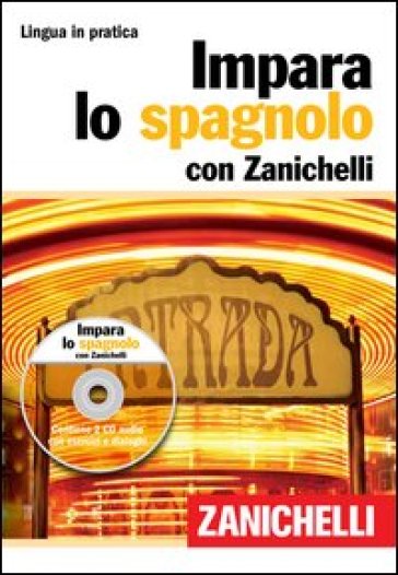 Impara lo spagnolo. Ediz. bilingue. Con 2 CD Audio