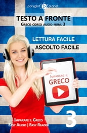 Imparare il greco - Lettura facile Ascolto facile Testo a fronte Greco corso audio num. 3