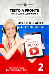 Imparare il russo - Lettura facile Ascolto facile Testo a fronte Russo corso audio num. 2