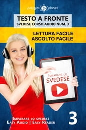 Imparare lo svedese - Lettura facile Ascolto facile Testo a fronte - Svedese corso audio num. 3