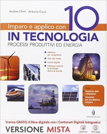 Imparo e applico con 10 in tecnologia. Tecnologia-Fascicolo-Quaderno. Per la Scuola media. Con e-book. Con espansione online. 1. - Andrea Chini - Antonio Conti