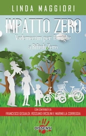 Impatto zero.Vademecum per famiglie a rifiuti zero