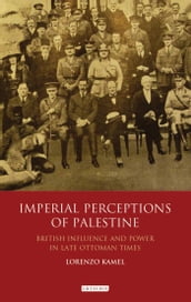 Imperial Perceptions of Palestine